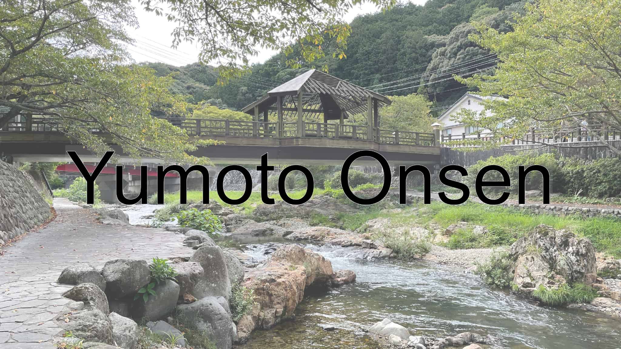 Yumoto Onsen, Yumoto, Onsen, Bath, Onsen Town, Nagato, Kawara Soba, Yakitori, Yamaguchi Prefecture, Yamaguchi, Japan